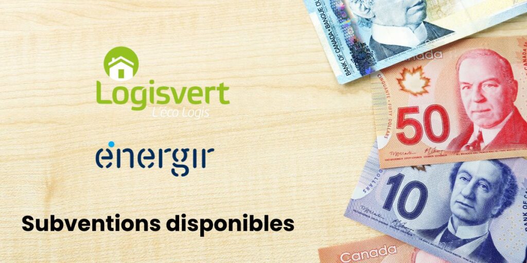 Subventions LogisVert et Énergir pour les équipements de chauffage