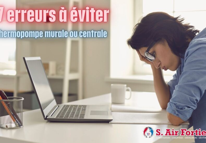 7 erreur à éviter thermopompe