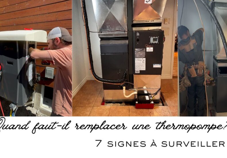 Quand faut-il remplacer une thermopompe? 7 signes à surveiller
